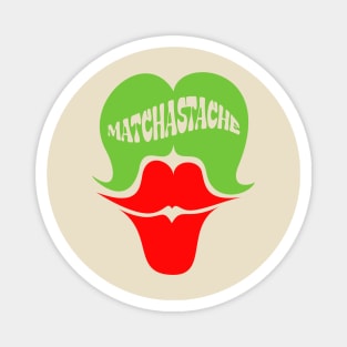 Matchastache Matcha green tea green mustache and red lips Magnet